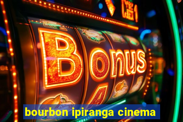 bourbon ipiranga cinema